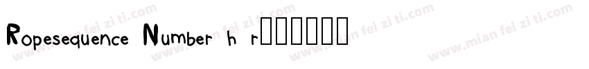 Ropesequence Number h r字体转换